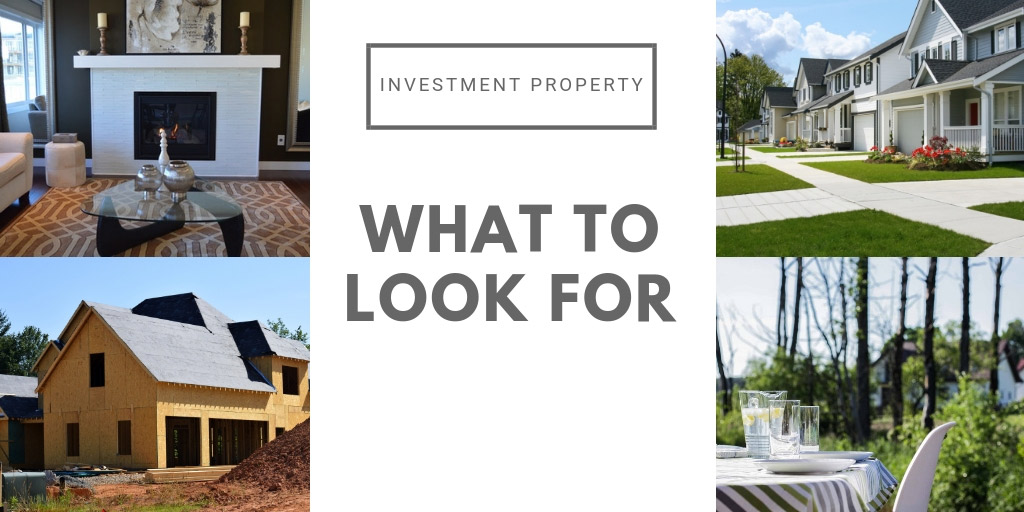 What to Look for in an Investment Property